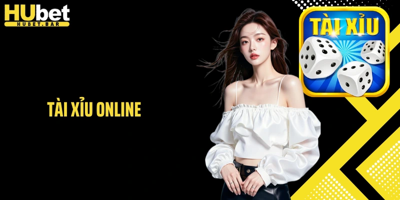 Lý Do Khiến Tài xỉu online Bùng Nổ Trên Hubet 2026?